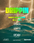 DRIPPIN POOL PARTY